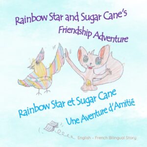 Rainbow Star and Sugar Cane's Friendship Adventure - English - French