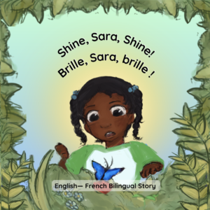 Shine Sara, Shine! - Brille Sara, Brille! - English - French bilingual children’s book